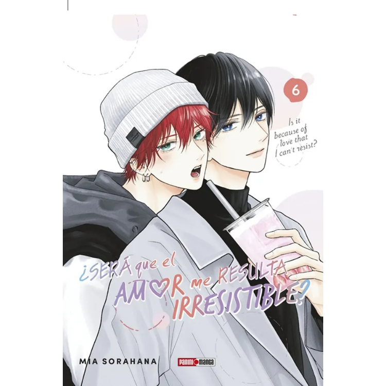 SERA QUE EL AMOR ME RESULTA IRRESISTIBLE N.6