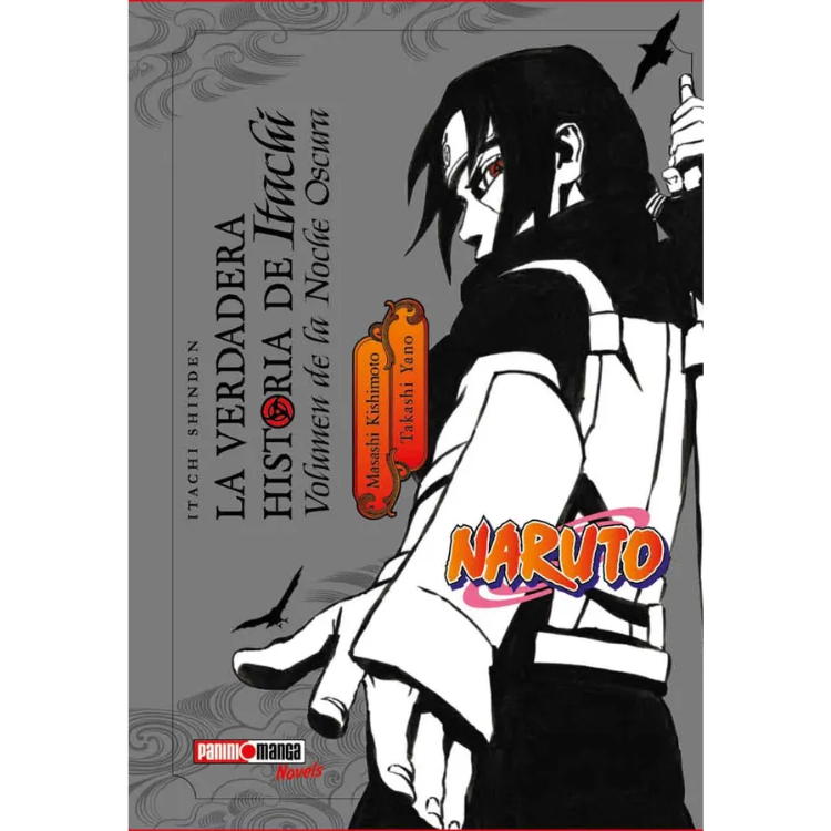 NARUTO LA VERDADERA HISTORIA DE ITACHI VOLUMEN DE LA NOCHE OSCURA