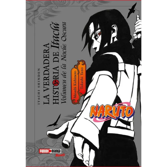 NARUTO LA VERDADERA HISTORIA DE ITACHI VOLUMEN DE LA NOCHE OSCURA